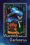 Cover: Warmth and Darkness - Distributed By Ingram Spark