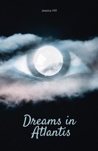 Abbildung von: Dreams in Atlantis - Distributed By Ingram Spark