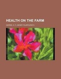 Cover: Health on the Farm - Rarebooksclub.com