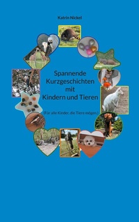 Abbildung von: Spannende Kurzgeschichten mit Kindern und Tieren - Books on Demand