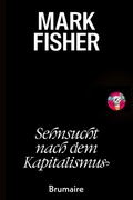 Cover: Sehnsucht nach dem Kapitalismus - Brumaire Verlag