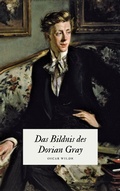 Cover: Das Bildnis des Dorian Gray - Oscar Wildes Meisterwerk - Winterfeld Ebooks