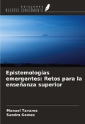 Cover: Epistemolog&iacute;as emergentes: Retos para la ense&ntilde;anza superior - Ediciones Nuestro Conocimiento
