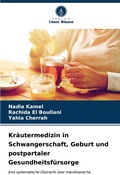 Cover: Kraeutermedizin in Schwangerschaft, Geburt und postpartaler Gesundheitsfuersorge - Verlag Unser Wissen