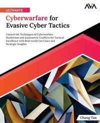 Abbildung von: Ultimate Cyberwarfare for Evasive Cyber Tactics - Orange Education PVT Ltd