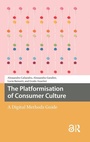 Cover: The Platformisation of Consumer Culture - Amsterdam University Press