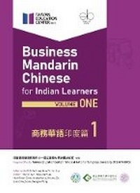 Abbildung von: Business Mandarin Chinese for Indian Learners: Volume One - Sanctum Books
