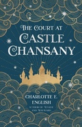 Cover: The Court at Castle Chansany - Frouse Books