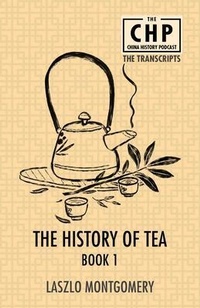 Abbildung von: The History of Tea Book 1 - Earnshaw Books Ltd