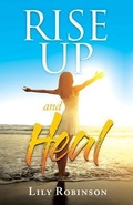 Cover: Rise Up and Heal - Lily Robinson