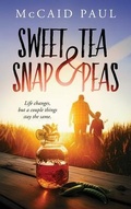 Cover: Sweet Tea & Snap Peas - McCaid Paul Books