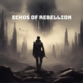 Cover: Echoes of Rebellion - Bailey