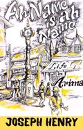 Cover: Ah Name is Ah Name - Les Grand Editeurs Publishers Ltd