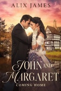 Cover: John and Margaret: Coming Home - Winsome Wit Publishing