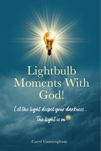 Enlarge image Cover: Lightbulb Moments With God! - Carol Cunningham