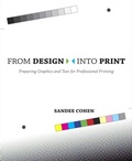Cover: From Design Into Print - Peachpit Press Publications