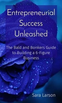 Abbildung von: Entrepreneurial Success Unleashed - Bald and Bonkers Network Academy