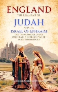 Abbildung von: England, the Remnant of Judah and the Israel of Ephraim - TrueAdventureClassics