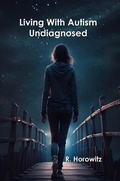 Cover: Living With Autism Undiagnosed - On the Spectrum Press