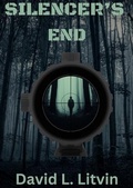 Cover: Silencer's End - David L. Litvin