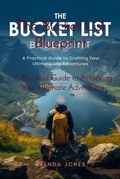 Cover: The Bucket List Blueprint - Bloom Publishing