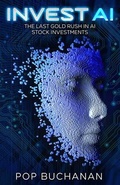 Cover: INVEST AI : The Last Gold Rush in AI Stock Investments - Josephe Buchanan