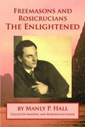 Cover: Freemasons and Rosicrucians - The Enlightened - Cornerstone Book Publishers