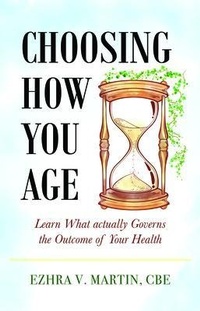 Abbildung von: Choosing How You Age - Trilogy Christian Publishing