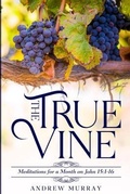 Cover: The True Vine: Meditations for a Month on John 15 - Waymark Books