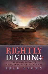 Enlarge image Cover: Rightly Dividing? - Brad A. Brown