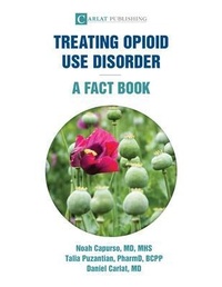 Enlarge image Cover: Treating Opioid Use Disorder--A Fact Book - Carlat Publishing, LLC