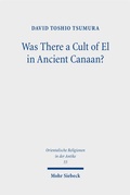 Cover: Was There a Cult of El in Ancient Canaan? - Mohr Siebeck
