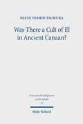 Cover: Was There a Cult of El in Ancient Canaan? - Mohr Siebeck