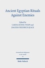 Bild: Ancient Egyptian Rituals Against Enemies - Mohr Siebeck
