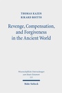 Cover: Revenge, Compensation, and Forgiveness in the Ancient World - Mohr Siebeck