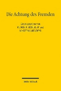 Abbildung von: Die Achtung des Fremden - Mohr Siebeck