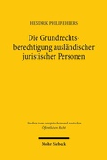 Abbildung von: Die Grundrechtsberechtigung ausländischer juristischer Personen - Mohr Siebeck