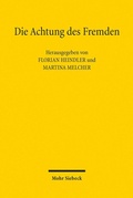 Abbildung von: Die Achtung des Fremden - Mohr Siebeck