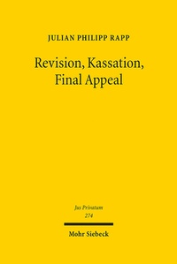 Abbildung von: Revision, Kassation, Final Appeal - Mohr Siebeck