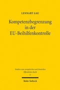 Abbildung von: Kompetenzbegrenzung in der EU-Beihilfenkontrolle - Mohr Siebeck