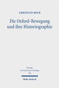 Cover: Die Oxford-Bewegung und ihre Historiographie - Mohr Siebeck