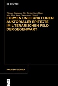 Cover: Formen und Funktionen auktorialer Epitexte im literarischen Feld der Gegenwart - De Gruyter