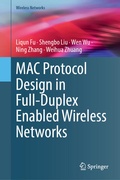 Cover: MAC Protocol Design in Full-Duplex Enabled Wireless Networks - Springer