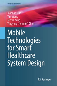 Enlarge image Cover: Mobile Technologies for Smart Healthcare System Design - Springer