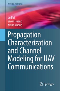 Enlarge image Cover: Propagation Characterization and Channel Modeling for UAV Communications - Springer