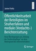 Bild: Öffentlichkeitsarbeit der Beteiligten im Strafverfahren und mediale (Verdachts-)Berichterstattung - Springer