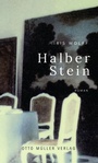 Cover: Halber Stein - Otto Müller Verlag GmbH