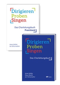 Abbildung von: Dirigieren - Proben - Singen. Das Chorleitungsbuch - Carus-Verlag