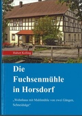Cover: Die Fuchsenm&uuml;hle in Horsdorf - Stadt Bad Staffelstein