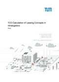 Cover: TCO Calculation of Leasing Concepts in Intralogistics - Lehrstuhl f&uuml;r F&ouml;rdertechnik Materialflu&szlig; Logistik (fml) TU M&uuml;nchen